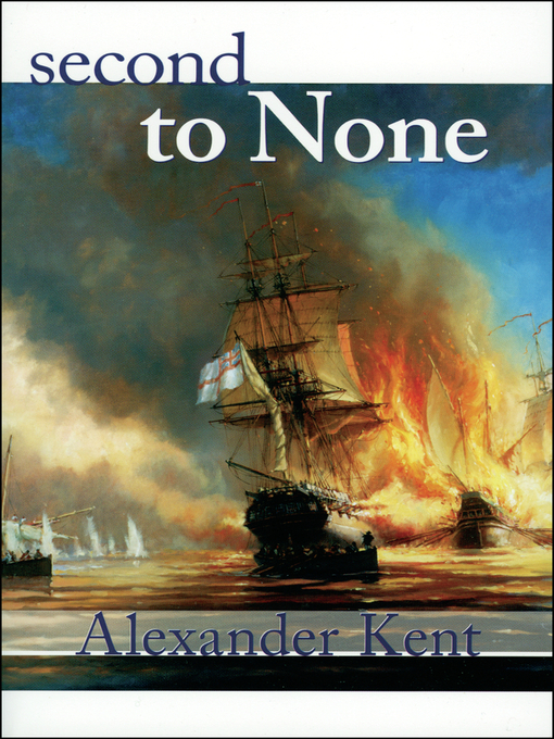 Title details for Second to None by Alexander Kent - Available